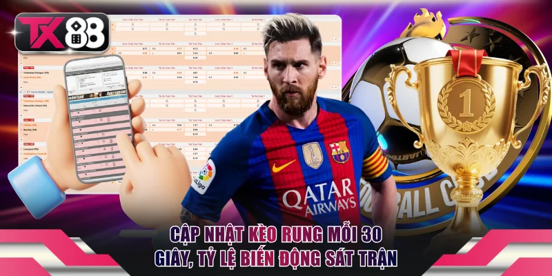 Kèo Rung TX88 Là Gì? Cách Bắt Kèo Nhanh Cho Tay Chơi Mới 2 Cập nhật kèo rung mỗi 30 giây, tỷ lệ biến động sát trận