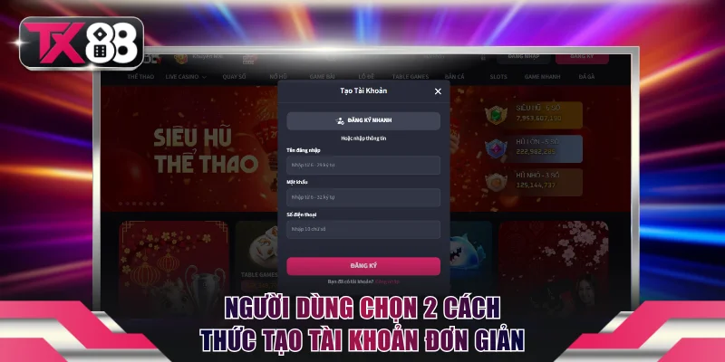 Người dùng có thể chọn 2 cách thức tạo tài khoản đơn giản