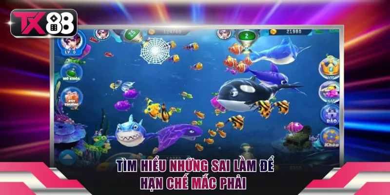 Tìm hiểu những sai lầm để hạn chế mắc phải 