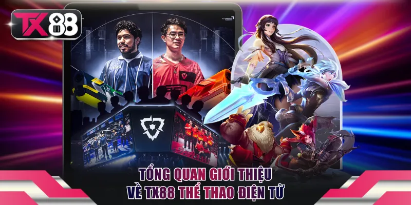 Tổng quan giới thiệu về TX88 Thể thao điện tử