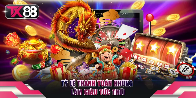 Nổ Hũ Thần Tài TX88 - Siêu Phẩm Đắt Khách Nhất Năm 2026 3 Tỷ lệ thanh toán khủng, làm giàu tức thời